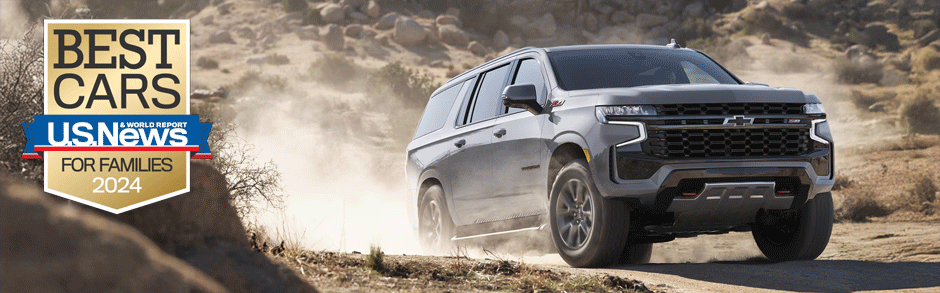 Chevy Suburban was named Best Large SUV for Families by U.S. News & World Report Four Years in a Row